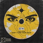 cover: Chico Rose - Don't Turn Your Back