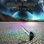 cover: Solid Drop - Dead Rock