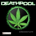 cover: Deathpool - Greenstuff