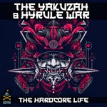 cover: Hyrule War|The Yakuzah - The Hardcore Life