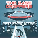 cover: The Bass Droppers - Get Over Here