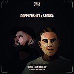 cover: Dopplershift|Grafta Mc|Maria Lea|Stokka - Don't Look Back EP