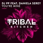 cover: Daniela Serey|Dj Pp - You're Mine