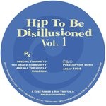 cover: Chez Damier|Ron Trent|M.d - Hip To Be Disillusioned Vol 1