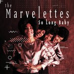 cover: The Marvelettes - So Long Baby