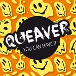 cover: Queaver - You Can Have It