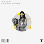 cover: Luca Donzelli - 2 Decades Of Rebellion