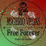 cover: Rogerio Vegas - Free Forever (Original Mix)