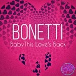 cover: Bonetti - Baby This Loves Back