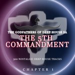 cover: The Godfathers Of Deep House Sa - The 5th Commandment Chaper 1