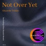 cover: Eduardo Tristao - Not Over Yet