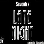 cover: Sevenh X - Late Night