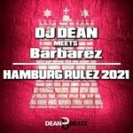 cover: Dj Dean Meets Barbarez|Dj Dean - Hamburg Rulez 2021