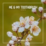 cover: Me & My Toothbrush - Spirits