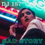 cover: Dj 187 - Sad Story