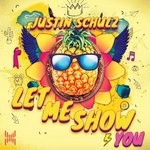 cover: Justin Schulz - Let Me Show You