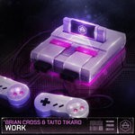 cover: Brian Cross|Taito Tikaro - Work (Extended Mix)