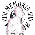 cover: Memoria - When I Sing