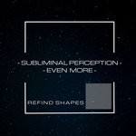 cover: Refind Shapes - Subliminal Perception