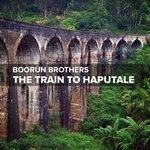 cover: Boorun Brothers - The Train To Haputale