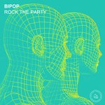 cover: Bipop - Rock The Party (Remixes)