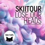 cover: Skiitour - Lose Our Heads