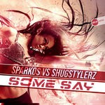 cover: Shugstylerz - Some Say (Original Mix)