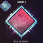 cover: Ludwig G - Let It Bang (Original Mix)