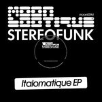 cover: Stereofunk - Italomatique EP