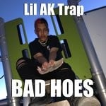 cover: Lil Ak Trap - Bad Hoes