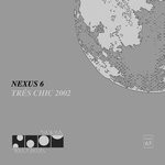 cover: Nexus 6 - Tres Chic 2002