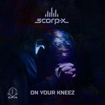 cover: Scorp-x - On Your Kneez