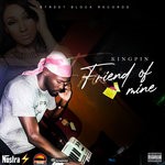 cover: Kingpin - Friend Of Mine (Explicit)