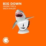 cover: Mhono Type|Erick Khalifa - Big Down