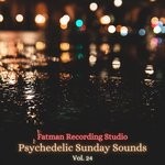 cover: Fatman Recording Studio - Psychedelic Sunday Sounds Vol 24