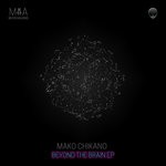 cover: Mako Chikano - Beyond The Brain EP