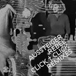 cover: Aussteiger|Click & Click - Rebel (Remixes)