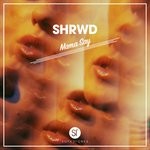 cover: Shrwd - Mama Say