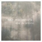 cover: Ebe De Antonio - Four Meditations