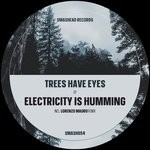 cover: Electricity Is Humming - Trees Have Eyes