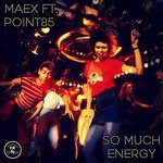 cover: Point85 - So Much Energy