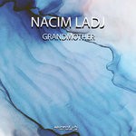 cover: Nacim Ladj - Grand Mother EP