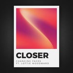 cover: Changing Faces|Lottie Woodward - Closer (Original Mix)