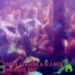 cover: Dj Z-reck|Tommie Sunshine - Warehouse Rave