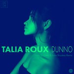 cover: Jony Rockstar|Jules Brookes|Talia Roux - Dunno (Jony Rockstar & Jules Brookes Remix)