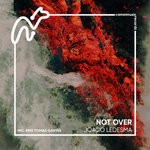 cover: Joaco Ledesma - Not Over