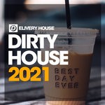 cover: Various - Dirty House Spring '21