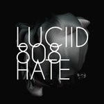 cover: Luciid - 808Hate