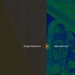 cover: Television Lies - Empty Mansions