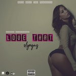 cover: Slyngaz - Love That (Explicit)